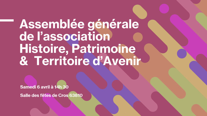 HP&T: Compte rendu Assemblée Générale de l'Association Histoire, Patrimoine et Territoire d'avenir