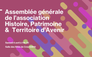 HP&amp;T: Compte rendu Assemblée Générale de l'Association Histoire, Patrimoine et Territoire d'avenir