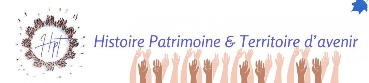 Histoire, Patrimoine & Territoire d'Avenir Histoire, Patrimoine & Territoire d'Avenir